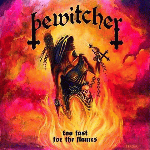 Bewitcher : Too Fast for the Flames